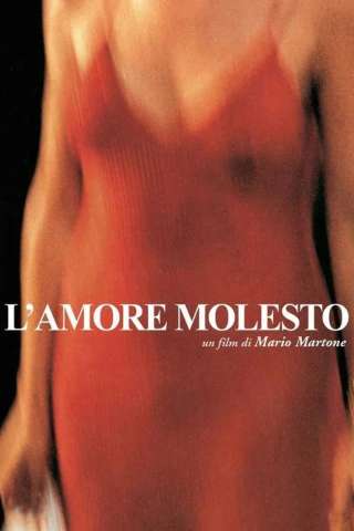 L'amore molesto [HD] (1995)