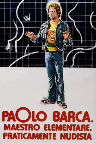Paolo Barca, maestro elementare, praticamente nudista [HD] (1975)