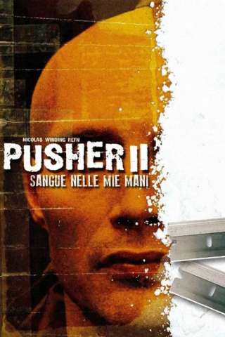 Pusher II - Sangue sulle mie mani [HD] (2004)
