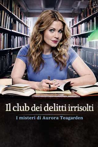 I misteri di Aurora Teagarden - Il club dei delitti irrisolti [HD] (2015)